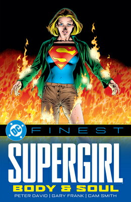 DC Finest: Supergirl: Body and Soul DC FINEST SUPERGIRL BODY & SOU （DC Finest） [ Peter David ]