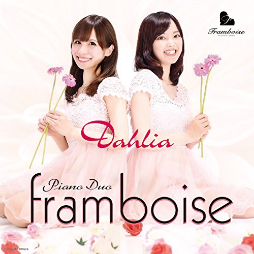 Dahlia [ Piano Duo Framboise ]