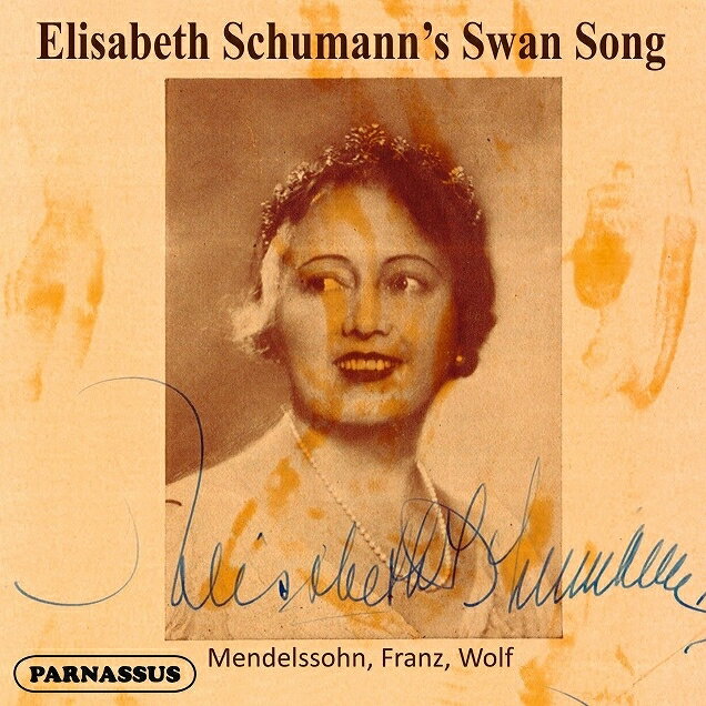 【輸入盤】『エリーザベト・シューマンの白鳥の歌〜メンデルスゾーン、R.フランツ、ヴォルフ、R.シュトラウス』　アーネスト・ラッシュ