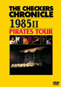 THE CHECKERS CHRONICLE 1985 2 PIRATES TOUR