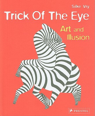 TRICK OF THE EYE:ART AND ILLUSION(H) [ SILKE VRY ]