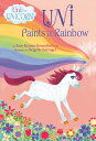 Uni Paints a Rainbow (Uni the Unicorn) UNI PAINTS A RAINBOW (UNI THE （Uni the Unicorn） Amy Krouse Rosenthal