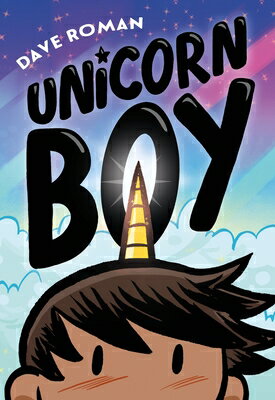 UNICORN BOY Unicorn Boy Dave Roman FIRST SECOND2024 Paperback English ISBN：9781250830265 洋書 Books for kids（児童書） Juvenile Fiction