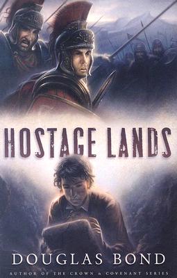 Hostage Lands HOSTAGE LANDS [ Douglas Bond ]