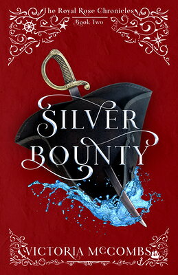 Silver Bounty: Volume 2 SILVER BOUNTY （The Royal Rose Chronicles） 