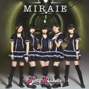 MIRAIE(A CD+DVD) [ パーティロケッツ ]