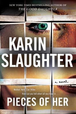 Pieces of Her PIECES OF HER [ Karin Slaughter ]
