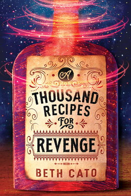 A Thousand Recipes for Revenge THOUSAND RECIPES FOR REVENGE （Chefs of the Five Gods） [ Beth Cato ]