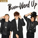 Boom Word Up [ w-inds. ]