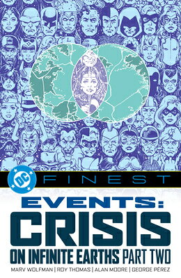 DC Finest: Events: Crisis on Infinite Earths Part Two DC FINEST EVENTS CRISIS ON INF [ Roy Thomas ]