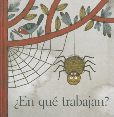 En Que Trabajan? SPA-QUE TRABAJAN （Libros Para Ninos） [ Ana Maria Sanchez ]
