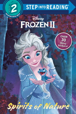 Spirits of Nature (Disney Frozen 2) SPIRITS OF NATURE (DISNEY FROZ （Step Into Reading） Natasha Bouchard