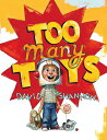 Too Many Toys TOO MANY TOYS ［ David Shannon ］