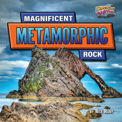 Magnificent Metamorphic Rock MAGNIFICENT METAMORPHIC ROCK （Rockin' Earth!） 