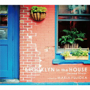BROOKLYN in the HOUSE -Second Street- mixed by MARIA FUJIOKA