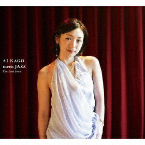 AI KAGO meets JAZZ -The first door- [ 加護亜依 ]