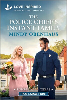 The Police Chief's Instant Family: An Uplifting Inspirational Romance POLICE CHIEFS INSTANT FAMILY - （Tumbleweed, Texas） 