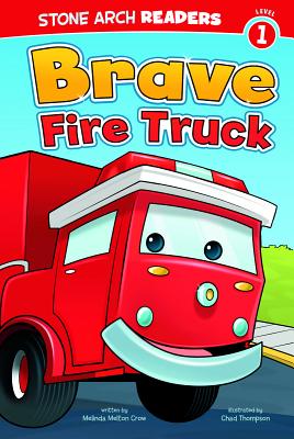 Brave Fire Truck BRAVE FIRE TRUCK （Wonder Wheels） [ Chad Thompson ]