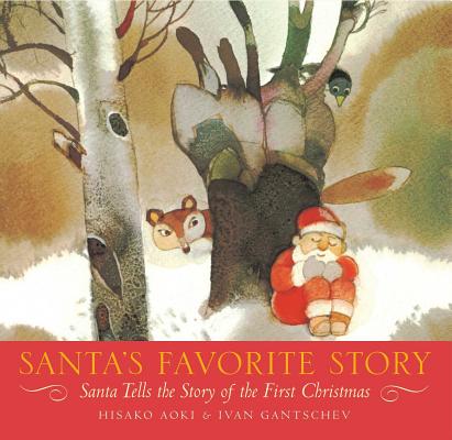 Santa's Favorite Story: Santa Tells the Story of the First Christmas SANTAS FAVORITE STORY [ Hisako Aoki ]