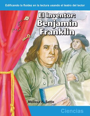 El Inventor: Benjamin Franklin SPA-INVENTOR （Reader's Theater） [ Melissa Settle ]