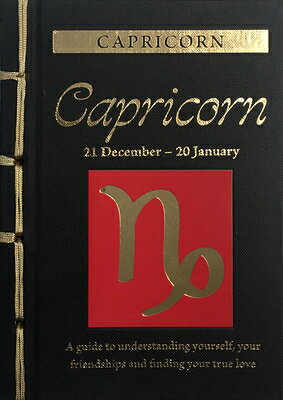 Capricorn: A Guide to Understanding Yourself, Your Friendships and Finding Your True Love CAPRICORN （Chinese Bound Zodiac） [ Marisa St Clair ]
