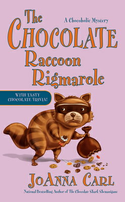 The Chocolate Raccoon Rigmarole （Chocoholic Mystery） [ Joanna Carl ]