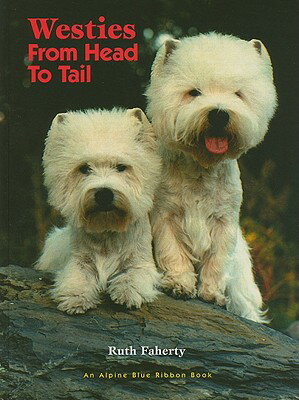 Westies, from Head to Tail WESTIES FROM HEAD TO TAIL 3/E [ Ruth Faherty ]