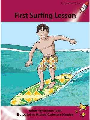 First Surfing Lesson 1ST SURFING LESSON （Red Rocket (Tm) Readers Advanced Fluency Level 3） 