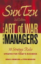 Sun Tzu: The Art of War for Managers: 50 Strategic Rules Updated for Today's Business SUN TZU ART OF WAR FOR MANA-2E 