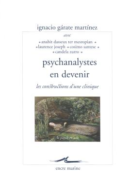 Psychanalystes En Devenir: Les Constructions d'U