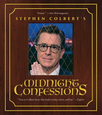 Stephen Colbert's Midnight Confessions STEPHEN COLBERTS MIDNIGHT CONF 