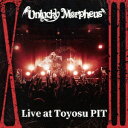 13 Live at Toyosu PIT Unlucky Morpheus