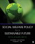 Social Welfare Policy for a Sustainable Future: The U.S. in Global Context SOCIAL WELFARE POLICY FOR A SU [ Katherine S. Van Wormer ]