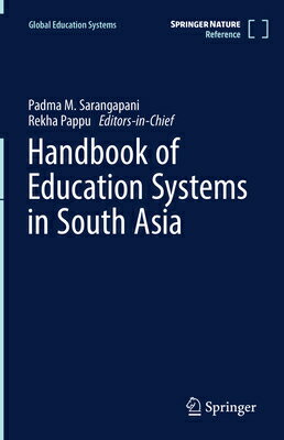 Handbook of Education Systems in South Asia HANDBK OF EDUCATION SYSTEMS IN （Global Education Systems） [ Padma M. Sarangapani ]