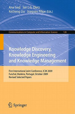 This book constitutes the thoroughly refereed post-conferenceproceedings of the First International Joint Conference on KnowledgeDiscovery, Knowledge Engineering, and Knowledge Management, IC3K 2009, held in Funchal, Madeira, Portugal, in October 2009.This book includes revised and extended versions of a strict selectionof the best papers presented at the conference; 27 revised full paperstogether with 3 invited lectures were carefully reviewed and selectedfrom 369 submissions. According to the three covered conferences KDIR2009, KEOD 2009, and KMIS 2009, the papers are organized in topicalsections on on knowledge discovery and information retrieval, knowledgeengineering and ontology development, and on knowledge management andinformation sharing.