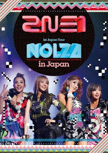 2NE1 1st Japan Tour NOLZA in Japan [ 2NE1 ]