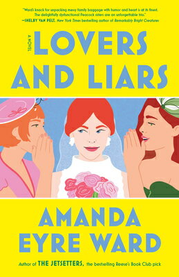 Lovers and Liars LOVERS & LIARS [ Amanda Eyre Ward ]