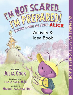 I'm Not Scared...I'm Prepared! Activity and Idea Book: Because I Know All about Alice IM NOT SCAREDIM PREPARED ACTIV [ Julia Cook ]