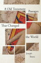 8 Old Testament Passages That Changed the World 8 OT PASSAGES THAT CHANGED THE [...