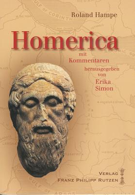 Homerica: Mit Kommentaren Von Erika Simon GER-HOMERICA [ Roland Hampe ]