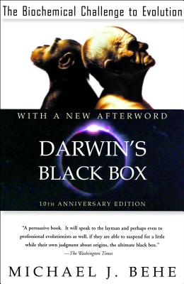 Darwin's Black Box: The Biochemical Challenge to Evolution DARWINS BOX 10 ANNIV [ Michael J. Behe ]