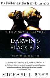 Darwin's Black Box: The Biochemical Challenge to Evolution DARWINS BLACK BOX 10 ANNIV [ Michael J. Behe ]