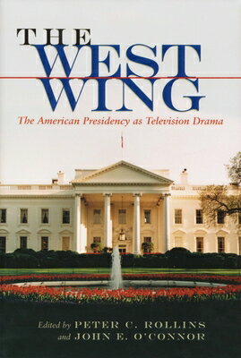 The West Wing: The American Presidency as Television Drama