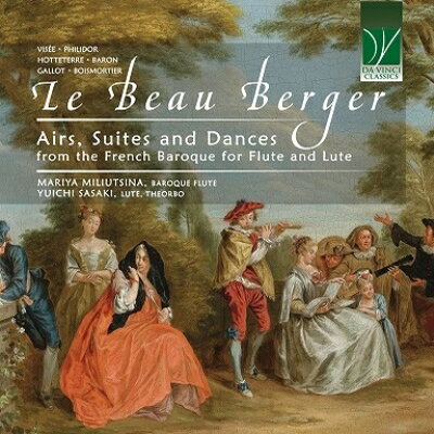 【輸入盤】ル・ボー・ベルジェ〜フルートとリュートのためのフランス・バロック音楽集 マリヤ・ミリュツィナ、佐々木勇一