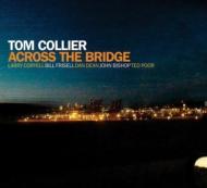【輸入盤】Across The Bridge [ Tom Collier ]