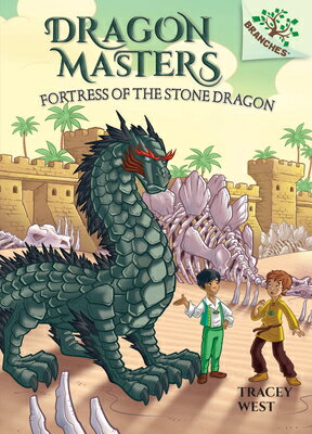 Fortress of the Stone Dragon: A Branches Book (Dragon Masters #17) FORTRESS OF THE STONE DRAGON A （Dragon Masters） [ Tracey West ](3.0)