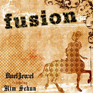 fusion [ DuelJewel feat.Kim Sehun ]