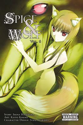 Spice and Wolf, Vol. 6 (Manga) SPICE & WOLF VOL 6 (MANGA) （Spice and Wolf (Manga)） [ Isuna Hasekura ]