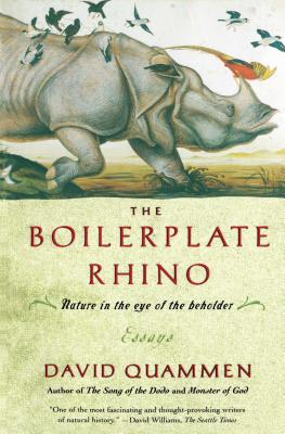 From 1981 to 1996, Quammen recounted personal tales of adventure and wry observations in his popular "Natural Acts" column in "Outside" magazine. "The Boilerplate Rhino" brings together 25 of his best pieces, offering readers the opportunity to behold the quirks of both human and nature through the eyes of a masterful storyteller.