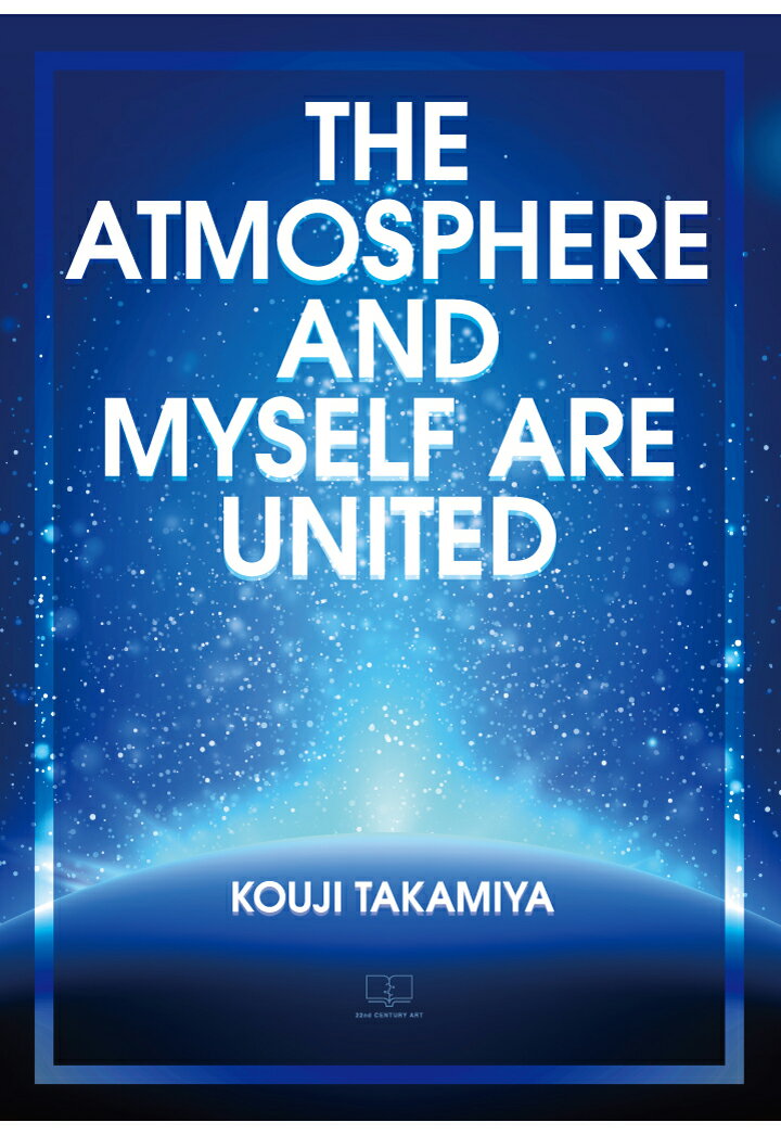 【POD】THE ATMOSPHERE AND MYSELF ARE UNITED